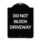 Signmission Do Not Block Driveway Heavy-Gauge Aluminum Architectural Sign, 24" x 18", BW-1824-24632 A-DES-BW-1824-24632 - alternate 1
